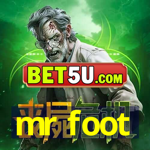 mr foot